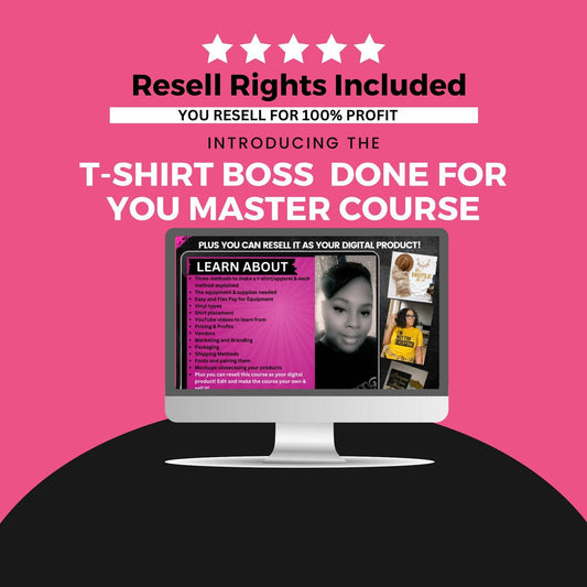 Done For You Tshirt Master Course Two In One Digital Product: Learn How to start a tshirt business and resell as your own digital product!